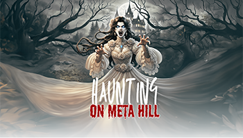 Haunting On Meta Hill